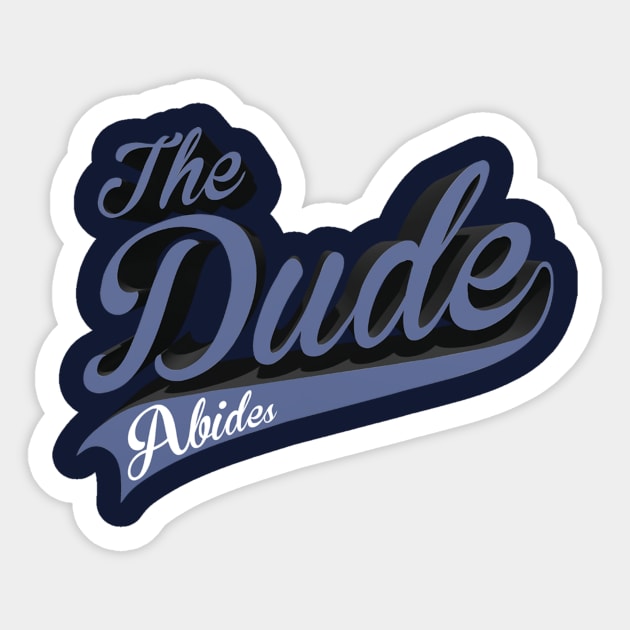 The Dude Abides Sticker by maped